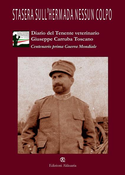 Stasera sull'Hermada nessun colpo. Diario di guerra del tenente veterinario Giuseppe Carruba Toscano - copertina