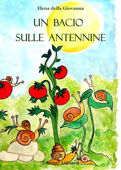Un bacio sulle antennine - Elena Della Giovanna - copertina