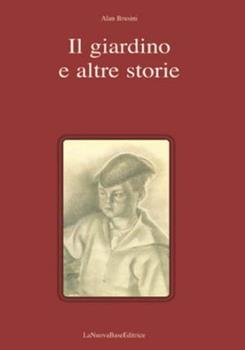 Libro Il giardino e altre storie Alan Brusini