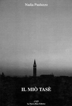 Libro Il miò tasè Nadia Pauluzzo