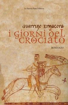 Libro I giorni del crociato Guerrino Ermacora