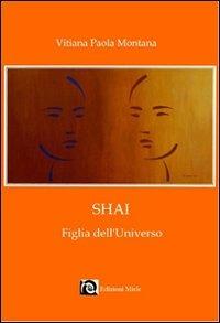 Shai figlia dell'universo - Vitiana P. Montana - copertina