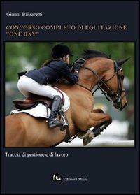 Concorso completo di equitazione one day. Traccia di gestione e di lavoro - Gianni Balzaretti - copertina