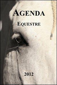 Agenda equestre. A cavallo del 2012 - copertina