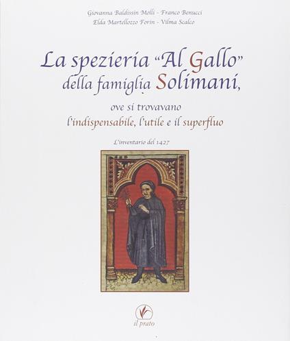 La spezieria «Al gallo» della famiglia Solimani, ove si trovavano l'indispensabile, l'utile e il superfluo. L'inventario del 1427 - copertina