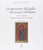 La spezieria «Al gallo» della famiglia Solimani, ove si trovavano l'indispensabile, l'utile e il superfluo. L'inventario del 1427