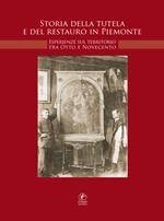 Storia della tutela e di restauro in Piemonte. Esperienze sul territorio tra Otto e Novecento