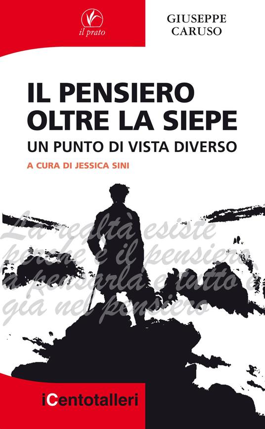 Il pensiero oltre la siepe. Un punto di vista diverso - Giuseppe Caruso - copertina
