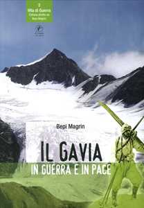 Libro Il Gavia in guerra e in pace Bepi Magrin Mario Pasinetti