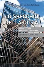 Lo specchio della città. Architettura, ambiente e psicologia