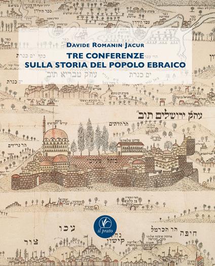 Tre conferenze sulla storia del popolo ebraico - Davide Romanin Jacur - copertina