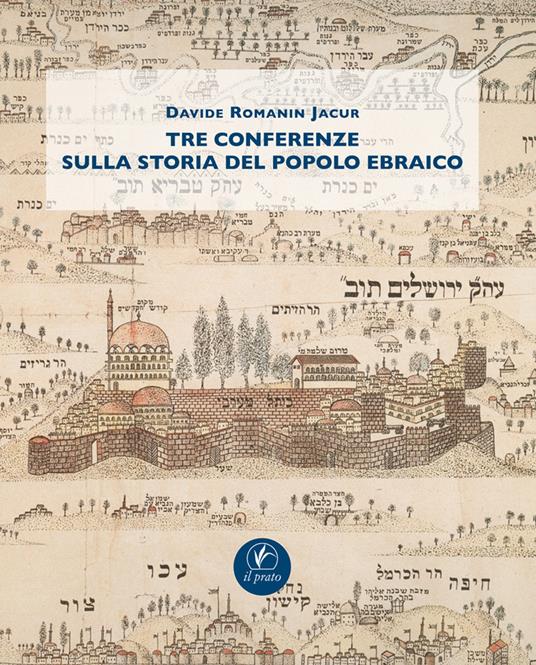 Tre conferenze sulla storia del popolo ebraico - Davide Romanin Jacur - copertina