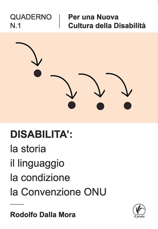 Disabilità: la storia, il linguaggio, la condizione, la convenzione ONU - Rodolfo Dalla Mora - copertina