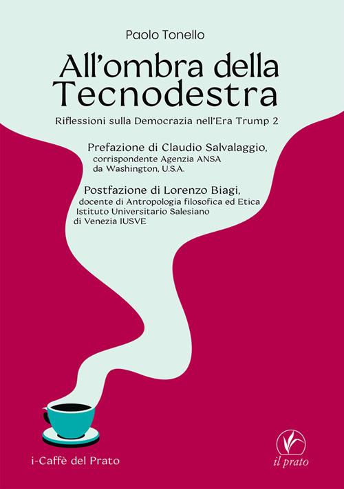 All'ombra della tecnodestra. Riflessioni sulla democrazia nell'era Trump 2.0 - Paolo Tonello - copertina