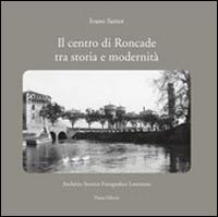 Il centro di Roncade tra storia e modernità - Ivano Sartor - copertina