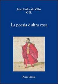 La poesia è altra cosa - Juan C. De Villar - copertina