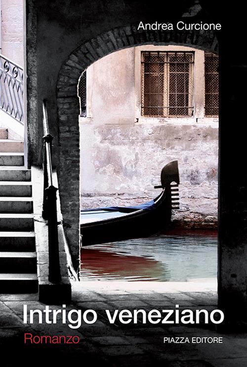 Intrigo veneziano - Andrea Curcione - copertina