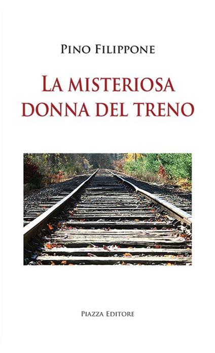 La misteriosa donna del treno - Pino Filippone - copertina