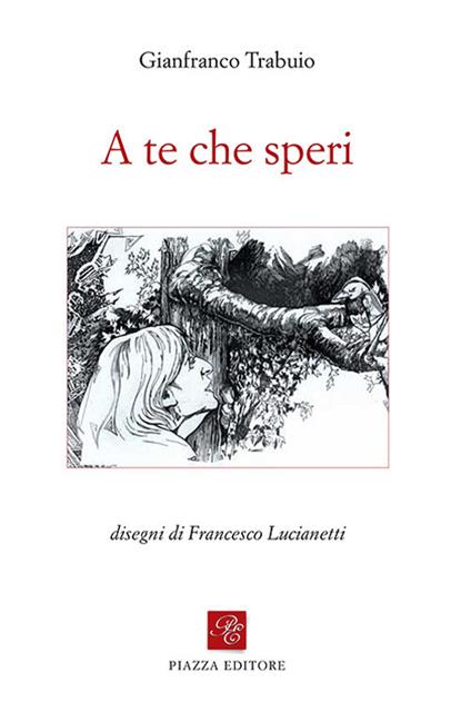 A te che speri - Gianfranco Trabuio - copertina