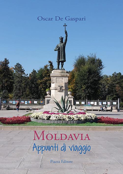 Moldavia. Appunti di viaggio - Oscar De Gaspari - copertina