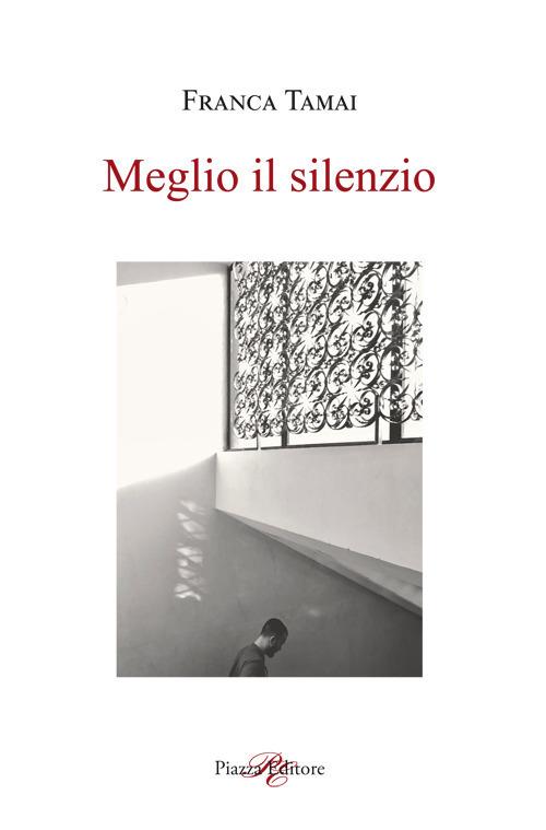 Meglio il silenzio - Franca Tamai - copertina