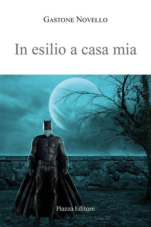 In esilio a casa mia - Gastone Novello - copertina