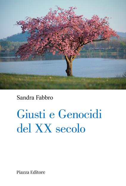Giusti e genocidi del XX secolo - Sandro Fabbro - copertina