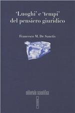 Luoghi e tempi del pensiero giuridico