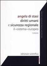 Diritti umani e sicurezza regionale. Il «sistema» europeo