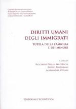 Diritti umani degli immigrati. Tutela della famiglia e dei minori