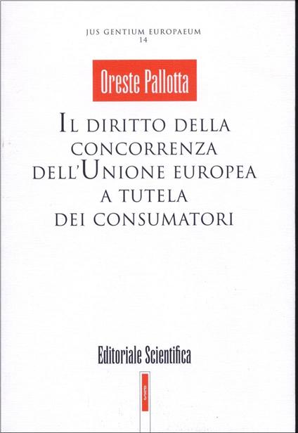Diritto della concorrenza dell'Unione Europea a tutela dei consumatori - Pallotta - copertina