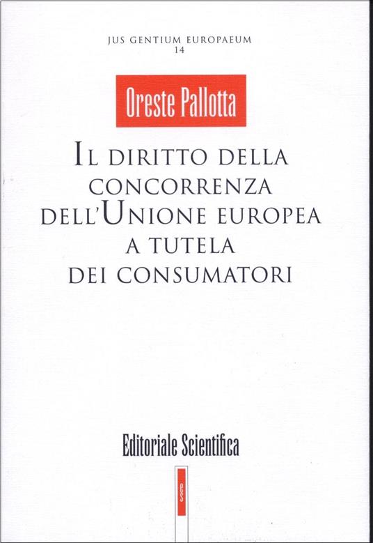 Diritto della concorrenza dell'Unione Europea a tutela dei consumatori - Pallotta - copertina