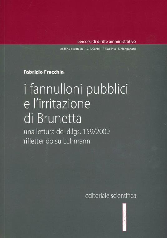 I fannulloni pubblici e l'irritazione di Brunetta. Una lettura del d.lgs. 159/2009 riflettendo su Luhmann - Fabrizio Fracchia - copertina