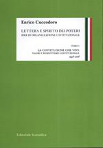 Lettera e spirito dei poteri. Idee di organizzazione costituzionale. Vol. 1: La costituzione che vive. Valori e patriottismo.