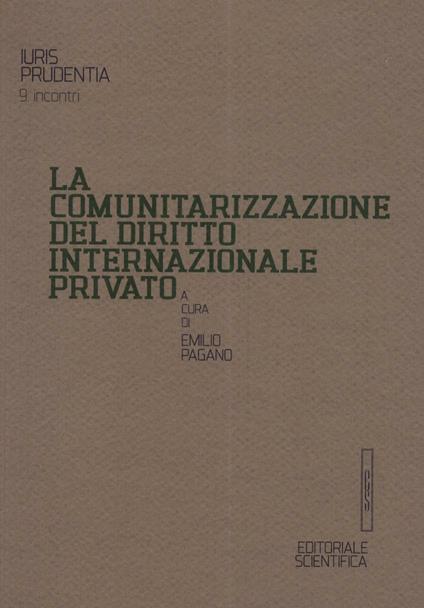 La comunitarizzazione del diritto internazionale privato. Giornata di studio (19, novembre 2010) - copertina