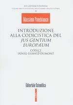 Introduzione alla codicistica del jus gentium europaeum. Codice Lunig-Leibniz-Dumont