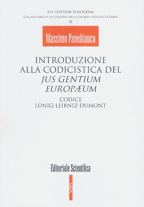 Introduzione alla codicistica del jus gentium europaeum. Codice Lunig-Leibniz-Dumont - Massimo Panebianco - copertina