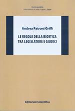 Le regole della bioetica tra legislatore e giudici