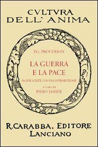 La guerra e la pace - Pierre-Joseph Proudhon - copertina
