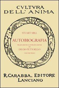 Autobiografia. Vol. 1 - John Stuart Mill - copertina