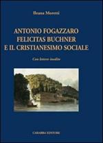 Antonio Fogazzaro Felicitas Buchner e il cristianesimo sociale