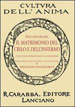 Il matrimonio del cielo e dell'inferno. Canti dell'innocenza e altri poemi