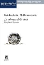 La salvezza della città. Ethos e logos in democrazia