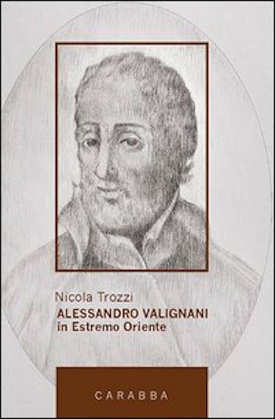 Alessandro Valignani in Estremo Oriente - Nicola Trozzi - ebook