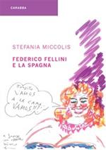Federico Fellini e la Spagna