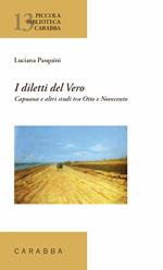 I diletti del vero. Capuana e altri studi tra Ottocento e Novecento