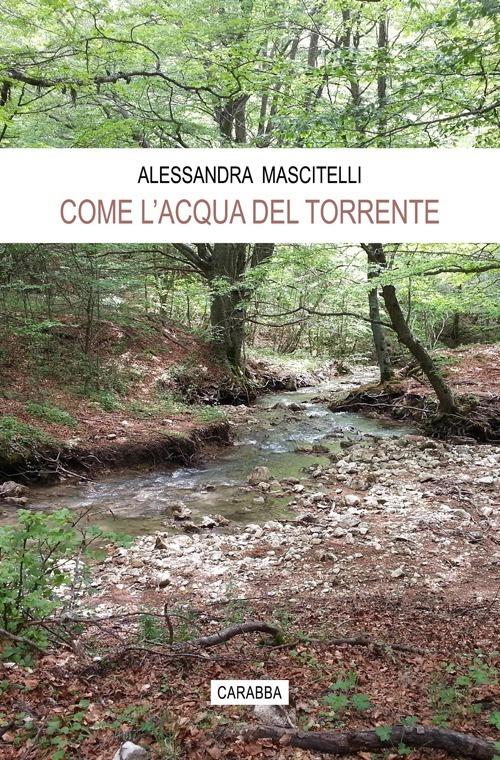 Come l'acqua del torrente - Alessandra Mascitelli - copertina