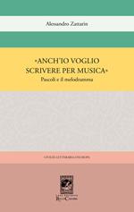 «Anch'io voglio scrivere per musica». Pascoli e il melodramma