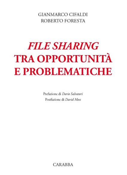 File sharing tra opportunità e problematiche - Gianmarco Cifaldi,Roberto Foresta - copertina