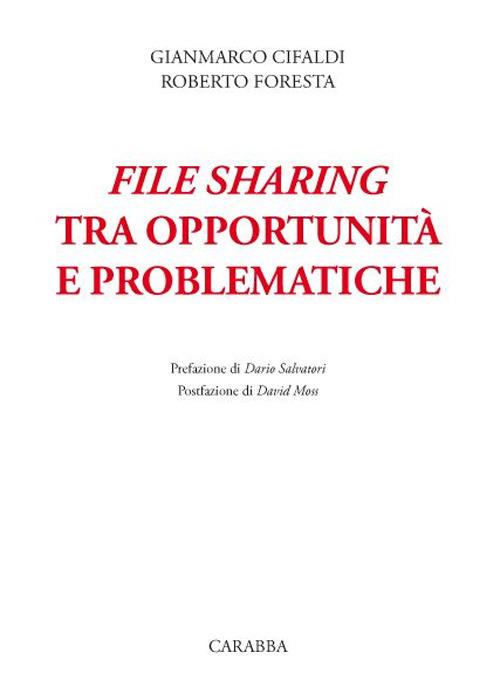 File sharing tra opportunità e problematiche - Gianmarco Cifaldi,Roberto Foresta - copertina